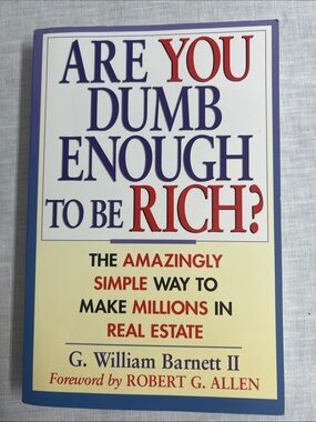 Are You Dumb Enough to Be Rich? Paperback Book NWOT G. William Barnett II